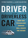 Cover image for The Driver in the Driverless Car